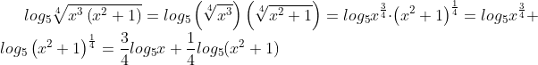 log_{5}\sqrt[4]{x^{3}\left ( x^{2}+1 \right )}=log_{5}\left ( \sqrt[4]{x^{3}} \right )\left ( \sqrt[4]{x^{2}+1} \right )=log_{5}x^{\frac{3}{4}}\cdot \left ( x^{2}+1 \right )^{\frac{1}{4}}=log_{5}x^{\frac{3}{4}}+log_{5}\left ( x^{2}+1 \right )^{\frac{1}{4}}=\frac{3}{4}log_{5}x+\frac{1}{4}log_{5}(x^{2}+1)